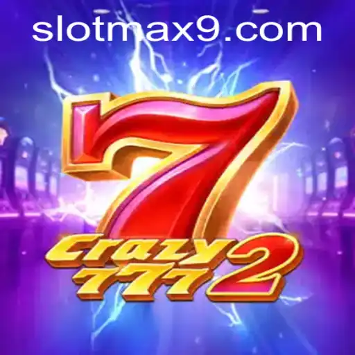 Unveiling Crazy7772: The Slot Game Revolution with SLOTMAX