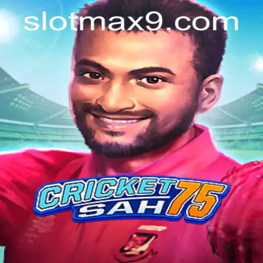 Exploring the Exciting World of CricketSah75 and the SLOTMAX Experience
