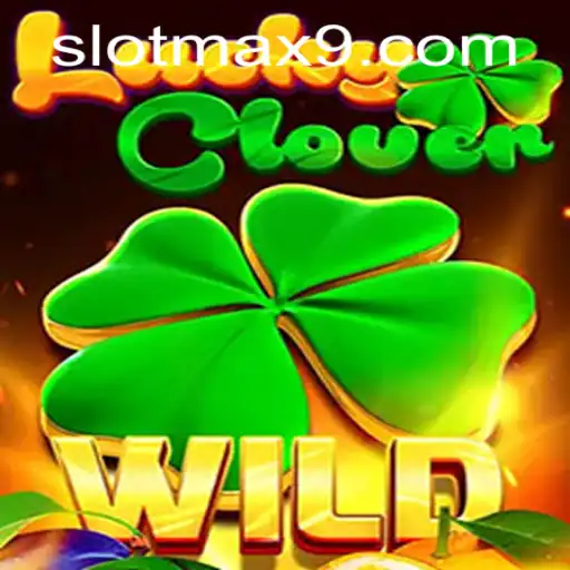 The Thrilling World of LuckyClover: A Deep Dive into SLOTMAX Gaming