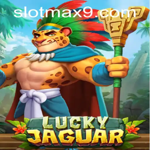 Immerse Yourself in the Thrilling World of LuckyJaguar with SLOTMAX