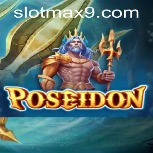 Discover the Wonders of Poseidon: Explore the Exciting World of SLOTMAX