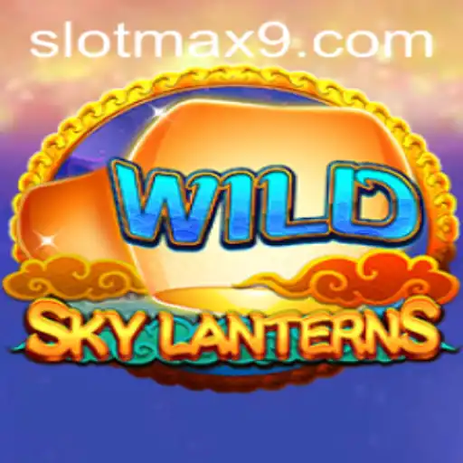 Explore the Exciting World of SkyLanterns: A SLOTMAX Adventure