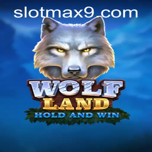 Discover the Exhilarating World of WolfLand: A Detailed Guide to SLOTMAX Gaming
